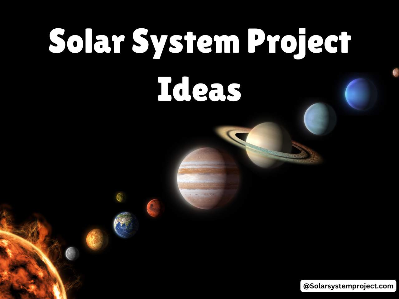 Solar system project ideas featuring solar-powered experiments, models, and renewable energy applications.